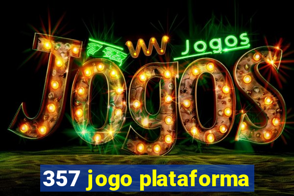 357 jogo plataforma